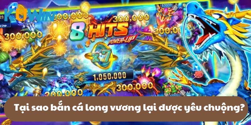 Bắn cá Long Vương sở hữu kho sinh vật đa dạng