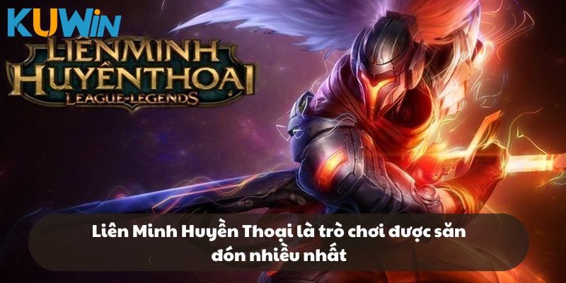 Liên Minh Huyền Thoại là trò chơi được săn đón nhiều nhất tại sảnh Esports