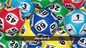 Dàn Đề 40 Số - Chiến Lược Chơi Dàn Đề Đánh Số Hiệu Quả