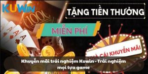 Khuyến mãi trải nghiệm Kuwin - Trải nghiệm mọi tựa game