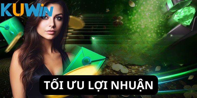 Thành viên tối ưu lợi nhuận của bản thân khi tham gia 