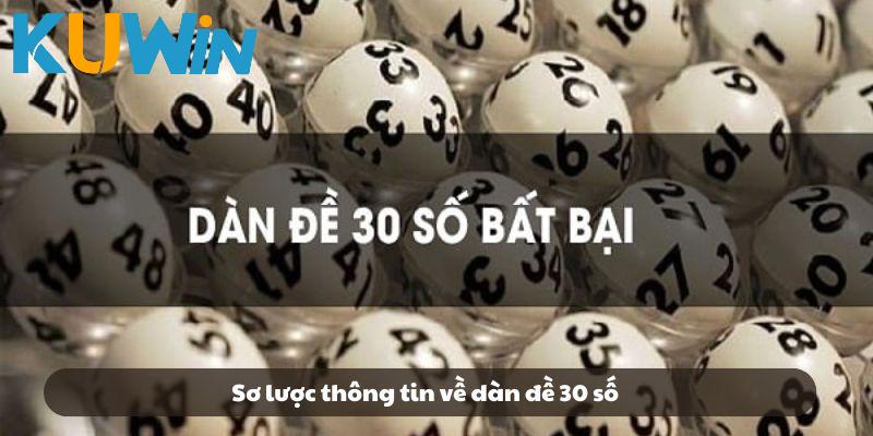 Sơ lược thông tin về dàn đề 30 số 