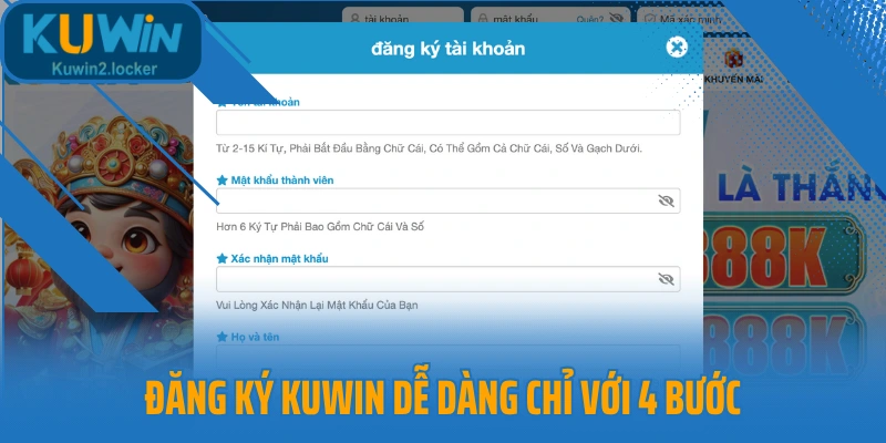Đăng ký Kuwin dễ dàng chỉ với 4 bước