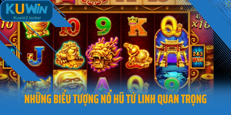 Những biểu tượng nổ hũ Tứ Linh quan trọng